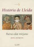 Portada de HISTÒRIA DE LLEIDA: BAIXA EDAT MITJANA: 3