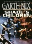 Portada de [SHADE'S CHILDREN] [BY: GARTH NIX]