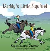 Portada de DADDY'S LITTLE SQUIRREL