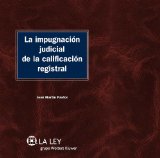 Portada de LA IMPUGNACIÓN JUDICIAL DE LA CALIFICACIÓN REGISTRAL
