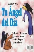 Portada de TU ANGEL DEL DIA GIRALO 9 VECES Y DESCUBRE A TU ANGEL PARA HOY