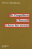 Portada de DE CANGUILHEM À FOUCAULT : LA FORCE DES NORMES