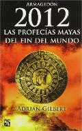 Portada de ARMAGEDÓN 2012: LAS PROFECÍAS MAYAS DEL FIN DEL MUNDO