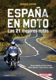 Portada de ESPAÑA EN MOTO: LAS 21 MEJORES RUTAS