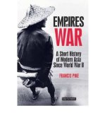 Portada de [( EMPIRES AT WAR: A SHORT HISTORY OF MODERN ASIA SINCE WORLD WAR II )] [BY: FRANCIS PIKE] [MAR-2011]