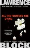 Portada de ALL THE FLOWERS ARE DYING (MATTHEW SCUDDER MYSTERIES)