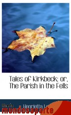 Portada de TALES OF KIRKBECK; OR, THE PARISH IN THE FELLS