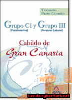 Portada de GRUPO C1 (FUNCIONARIOS) Y GRUPO III (PERSONAL LABORAL) DEL CABILDO DE GRAN CANARIA. TEMARIO PARTE COMÚN. - EBOOK