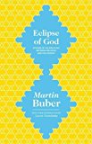 Portada de ECLIPSE OF GOD: STUDIES IN THE RELATION BETWEEN RELIGION AND PHILOSOPHY BY MARTIN BUBER (1988-04-05)