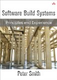 Portada de SOFTWARE BUILD SYSTEMS: PRINCIPLES AND EXPERIENCE