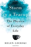 Portada de STORM IN A TEACUP: THE PHYSICS OF EVERYDAY LIFE