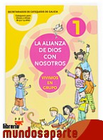 Portada de LA ALIANZA DE DIOS CON NOSOTROS : VIVIMOS EN GRUPO