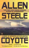 Portada de [COYOTE: A NOVEL OF INTERSTELLAR EXPLORATION] (BY: ALLEN STEELE) [PUBLISHED: MARCH, 2004]