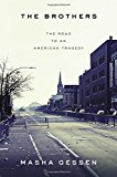 Portada de THE BROTHERS: THE ROAD TO AN AMERICAN TRAGEDY BY MASHA GESSEN (2015-04-07)