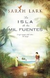 Portada de BILOGÍA SARAH LARK (SAGA DEL CARIBE): LA ISLA DE LAS MIL FUENTES: VOL. I (SERIE JAMAICA): 0001 (GRANDES NOVELAS (B EDIC.)) DE SARAH LARK (1000)