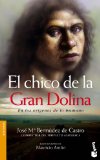 Portada de EL CHICO DE LA GRAN DOLINA: EN LOS ORIGENES DE LO HUMANO