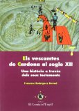 Portada de VESCOMTES DE CARDONA AL SEGLE XII: UNA HISTORIA A TRAVES DELS SEUS TESTAMENTS