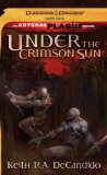 Portada de UNDER THE CRIMSON SUN: DARK SUN: THE ABYSSAL PLAGUE (DUNGEONS & DRAGONS: DARK SUN)