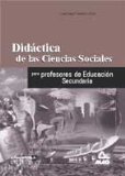 Portada de DIDACTICA DE LA CIENCIAS SOCIALES, GEOGRAFIA E HISTORIA, PARA PROFESORES DE EDUCACION SECUNDARIA.