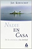 Portada de NADIE EN CASA: DE LA CREENCIA A LA CLARIDAD