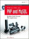 Portada de PRACTICAL PHP AND MYSQL: BUILDING EIGHT DYNAMIC WEB APPLICATIONS (NEGUS LIVE LINUX)