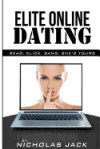 Portada de ELITE ONLINE DATING: READ, CLICK, BANG, SHE'S YOURS