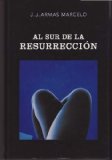 Portada de AL SUR DE LA RESURRECCION