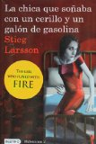 Portada de LA CHICA QUE SONABA CON UN CERILLO Y UN GALON DE GASOLINA (MILLENIUM)