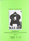 Portada de OBRAS COMPLETAS MAX AUB.: NOVELAS I: LAS BUENAS INTENCIONE S; LA CALLE VALVERDE