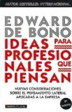 Portada de IDEAS PARA PROFESIONALES QUE PIENSAN: NUEVAS CONSIDERACIONES SOBRE EL PENSAMIENTO LATERAL APLICADAS A LA EMPRESA