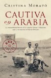 Portada de CAUTIVA EN ARABIA: LA EXTRAORDINARIA HISTORIA DE LA CONDESA MARGA D ANDURAIN, ESPIA Y AVENTURERA EN ORIENTE PROXIMO