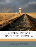 Portada de LA FERIA DE LOS DISCRETOS, NOVELA