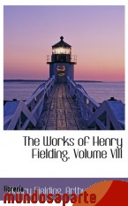 Portada de THE WORKS OF HENRY FIELDING, VOLUME VIII