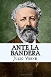 Portada de ANTE LA BANDERA (SPANISH EDITION)