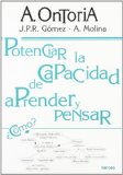 Portada de POTENCIAR LA CAPACIDAD DE APRENDER Y PENSAR: MODELOS MENTALES Y TECNICAS DE APRENDIZAJE-ENSEÑANZA