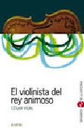 Portada de EL VIOLINISTA DEL REY ANIMOSO