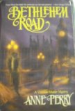 Portada de BETHLEHEM ROAD / ANNE PERRY