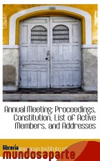 Portada de ANNUAL MEETING: PROCEEDINGS, CONSTITUTION, LIST OF ACTIVE MEMBERS, AND ADDRESSES