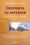 Portada de DESPIERTA TU INTERIOR ¡LO TIENES OLVIDADO!: NUESTRA CAPACIDAD DE LIDERAZGO INTERIOR EN ESTADO PURO PREPARA EL CAMBIO