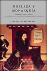 Portada de NOBLEZA Y MONARQUIA: ENTENDIMIENTO Y RIVALIDAD. EL PROCESO DE LA CONSTRUCCION DE LA CORONA ESPA&Ntilde;OLA