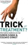 Portada de TRICK OR TREATMENT?: ALTERNATIVE MEDICINE ON TRIAL BY SIMON SINGH ( 2009 ) PAPERBACK