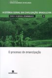 Portada de HISTÓRIA GERAL DA CIVILIZAÇÃO BRASILEIRA. O BRASIL MONÁRQUICO. O PROCESSO DE EMANCIPAÇÃO - VOLUME 3 (EM PORTUGUESE DO BRASIL)