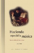 Portada de HACIENDO ESPECIAL LA MUSICA: FORMAS PRACTICAS DE HACER MUSICA