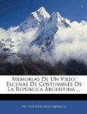 Portada de MEMORIAS DE UN VIEJO: ESCENAS DE COSTUMBRES DE LA REPÚBLICA ARGENTINA ...