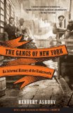 Portada de THE GANGS OF NEW YORK: AN INFORMAL HISTORY OF THE UNDERWORLD (VINTAGE)