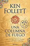 Portada de UNA COLUMNA DE FUEGO (SAGA LOS PILARES DE LA TIERRA 3)