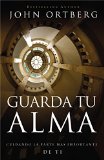 Portada de GUARDA TU ALMA: CUIDANDO LA PARTE MÁS IMPORTANTE DE TI