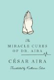 Portada de THE MIRACLE CURES OF DR. AIRA