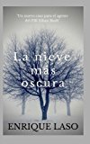 Portada de LA NIEVE M&Aacute;S OSCURA: UN NUEVO THRILLER CARGADO DE SUSPENSE PARA EL AGENTE DEL FBI ETHAN BUSH