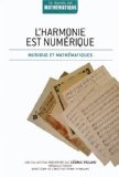 Portada de L’HARMONIE EST NUMÉRIQUE : MUSIQUE ET MATHÉMATIQUES (LE MONDE EST MATHÉMATIQUE)